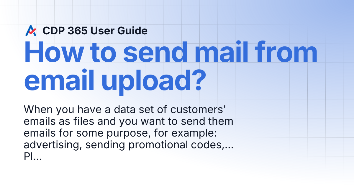 How to send mail from email upload? | CDP 365 User Guide