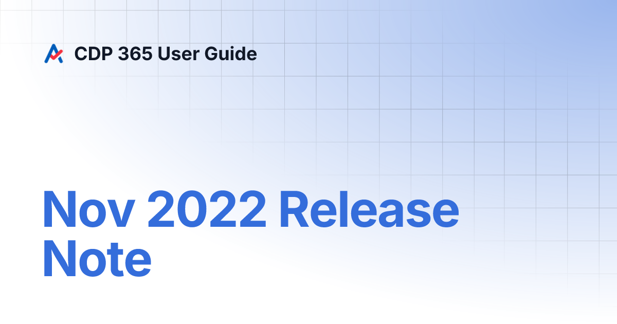 Nov 2022 Release Note | CDP 365 User Guide