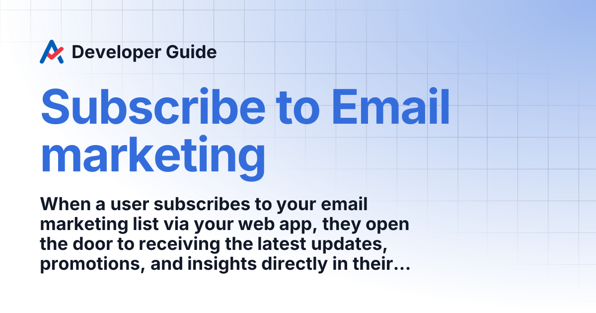 Subscribe to Email marketing | Developer Guide