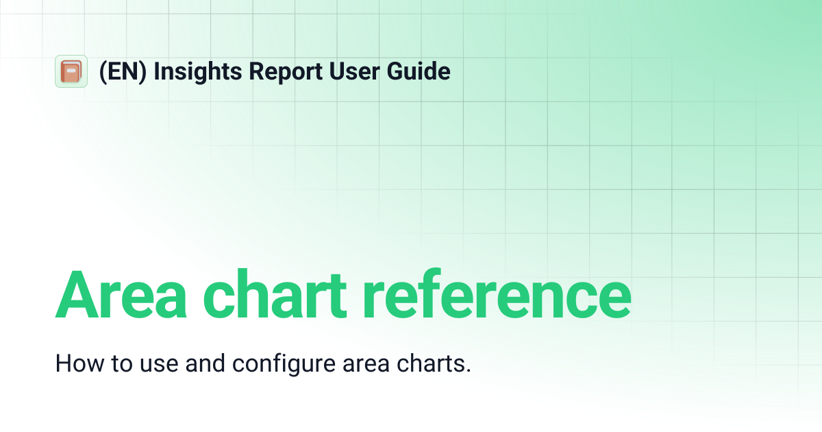 Area chart reference | (EN) Insights Report User Guide